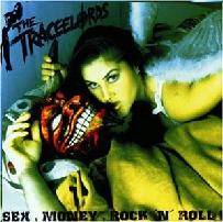 The Traceelords : Sex, Money, Rock 'n' Roll !